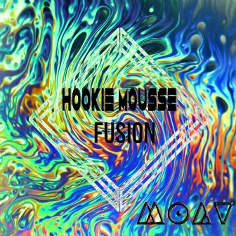 Fusion by Hookie Mousse