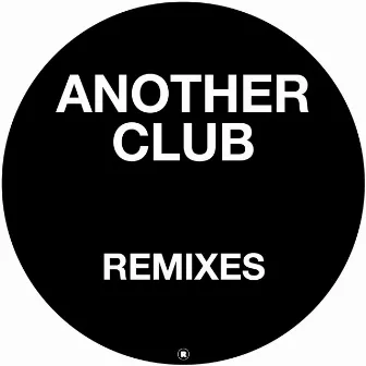 Another Club (Remixes) by Radio Slave