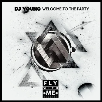 Welcome To The Party (Original Mix) by Dj Young