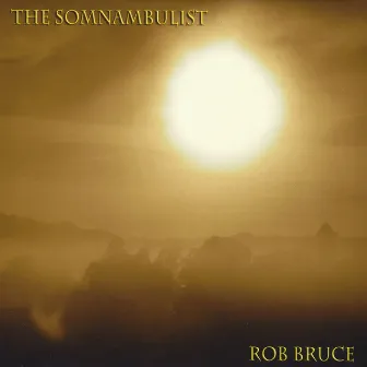 The Somnambulist by Rob Bruce