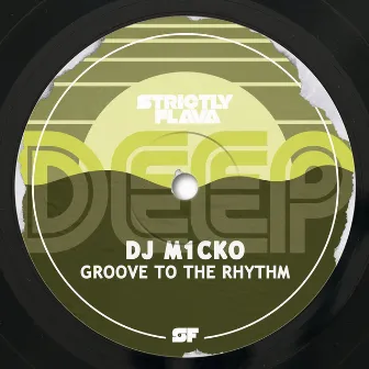 Groove to the Rhythm by Dj M1cko