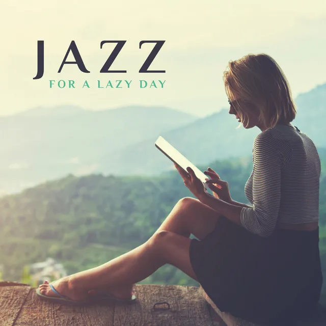 Jazz for a Lazy Day: Soft Music Collection for Night Study or Relax