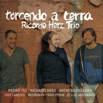 Torcendo a Terra by Ricardo Herz