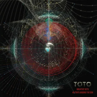 Greatest Hits: 40 Trips Around The Sun by TOTO