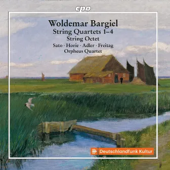 Bargiel: String Quartets Nos. 1-4 & String Octet by Woldemar Bargiel