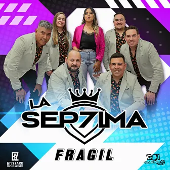 Fragil by La Sep7ima