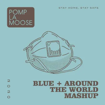 Blue + Around the World Mashup by Pomplamoose