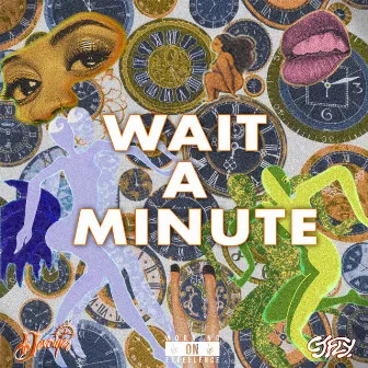 WAIT A MINUTE (feat. CJ Fly) by Devontée