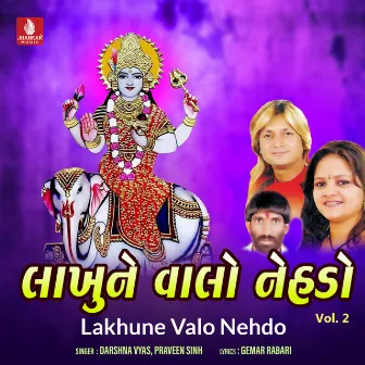 Lakhune Valo Nehdo, Vol. 2 by 