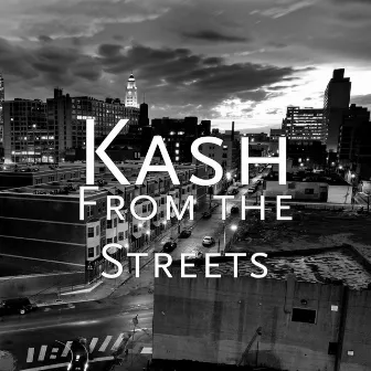 From the Streets by Kash