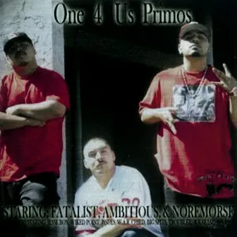 One 4 Us Primos by Ambitious