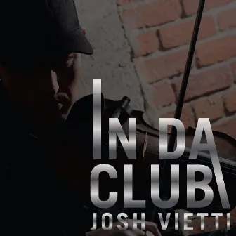 In da Club by Josh Vietti