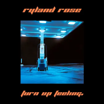 Turn Up Feeling by Ryland Rose