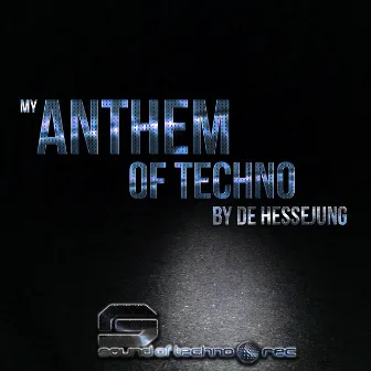 My Anthem of Techno by De Hessejung