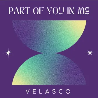 Part of you in me by Velasco