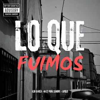 Lo Que Fuimos (feat. Apolo & Nast Pura Sangre) by Apolo