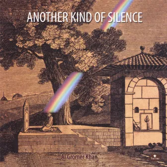 Another Kind Of Silence by Al Gromer Khan