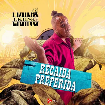 Recaida Preferida by L.KIING