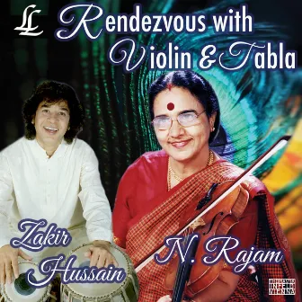 Rendezvous with Violin & Tabla by N. Rajam