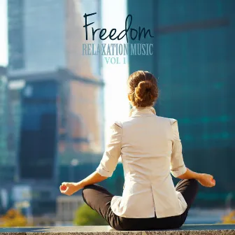 Freedom (Relaxation Music, Vol. 1) by Carlos Ramírez