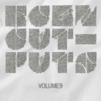 Outputs, Vol. 9 by Koen