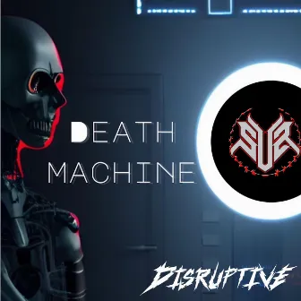 Death Machine by Disruptive