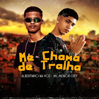 Me Chama de Tralha by Albertinho na Voz