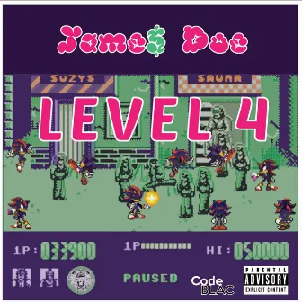 Level 4 by Jame$ Doe