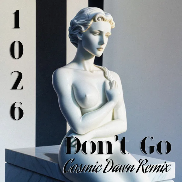 Don't Go - Cosmic Dawn Remix