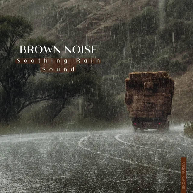 Brown Noise and Soothing Rain Sound