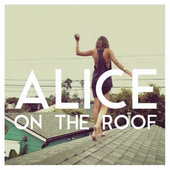 Easy Come Easy Go - EP by Alice on the roof