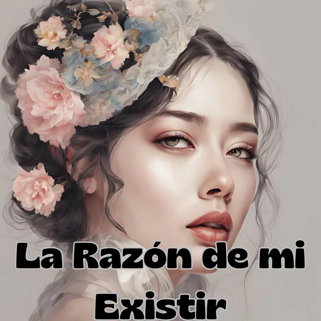 La Razón de Mi Existir