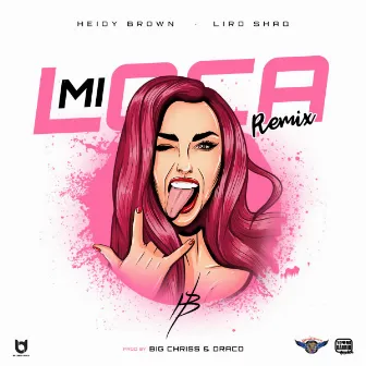 Mi Loca (Remix) by Heidy Brown