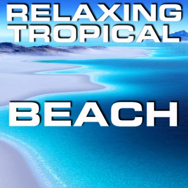 Relaxing Tropical Beach Sounds