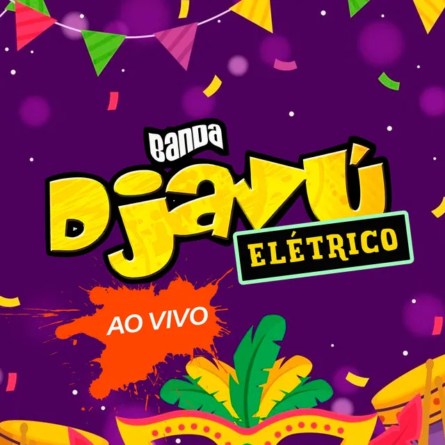 Djavú Elétrico (Ao Vivo)