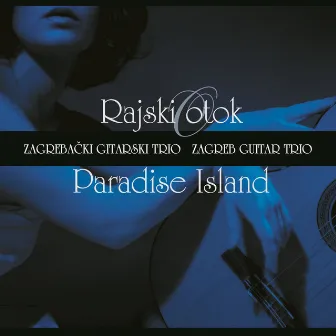 Rajski Otok by Zagrebački Gitaristički Trio