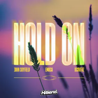 Hold On by EMOCA