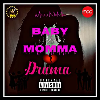 Baby Momma Drama, Vol. 1 by Miss NeNa