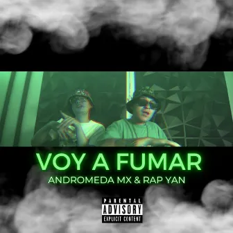 Voy a Fumar by Andromeda MX