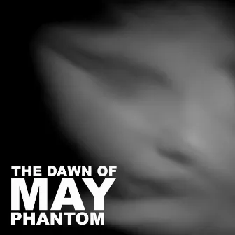 Phantom by The Dawn of MAY