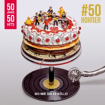 50 Jahre 50 Hits by Höhner