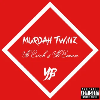 Murdah Twinz by Yb Erick