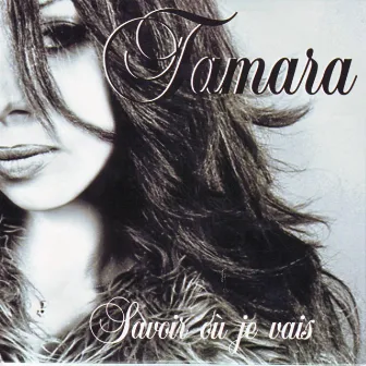 Savoir Ou Je Vais by Tamara