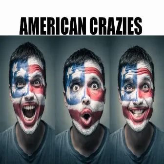 American Crazies by King RG