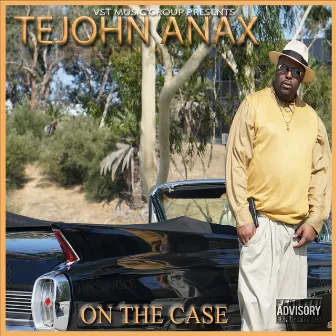 On The Case by TeJohn Anax