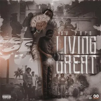 Living Great by Sv Papo