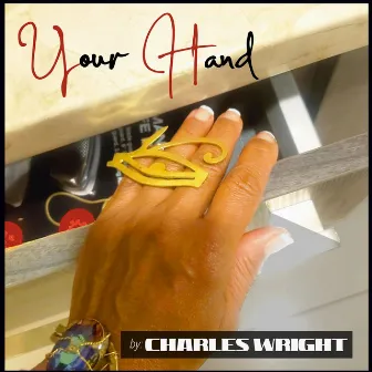 Your Hand by Charles Wright