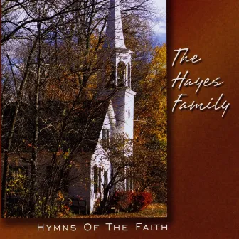 Hymns Of The Faith by Hayes Family