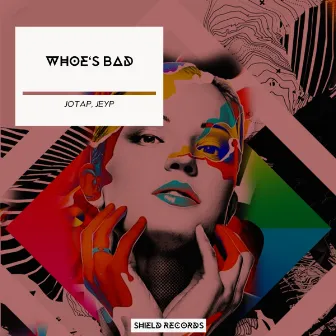 Whoe's Bad by JotaP