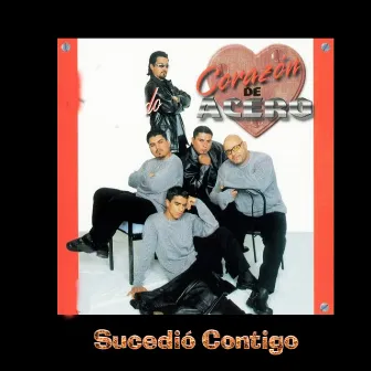 sucedió contigo by Corazón de Acero